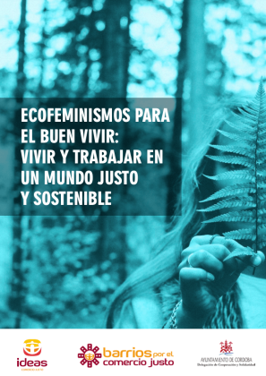 Ecofeminismos para el Buen Vivir.  Vivir y trabajar en un mundo justo y sostenible